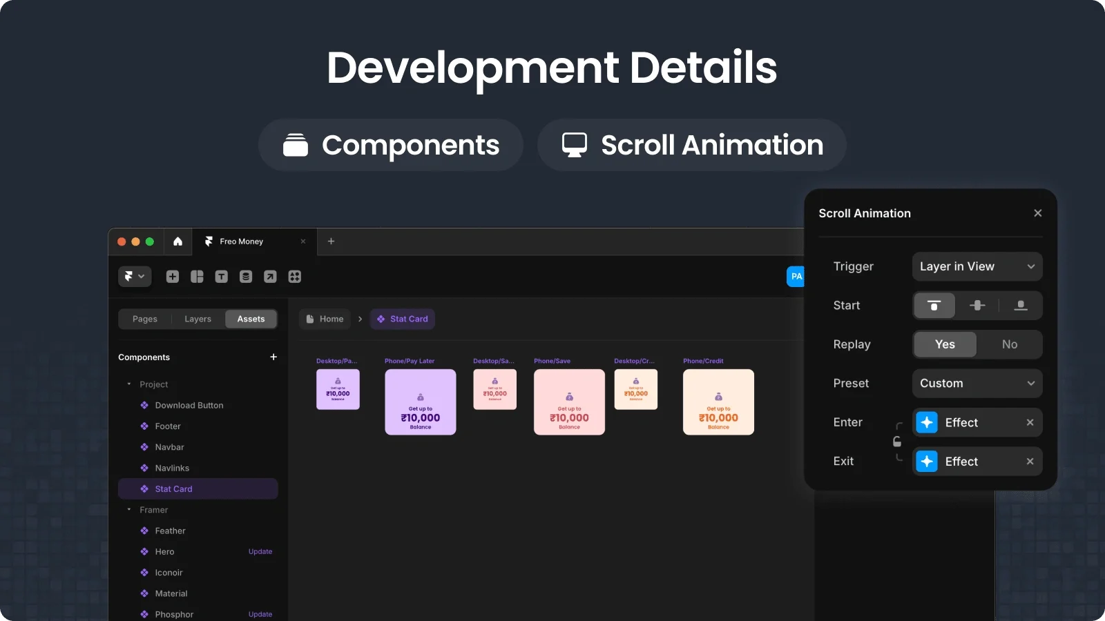 Built in Framer with reusable components and custom scroll animations.